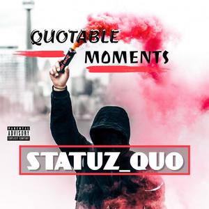 Quotable Moments (Explicit)