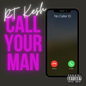 Call Your Man (Explicit)