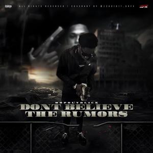 DONT BELIEVE THE RUMORS (Explicit)