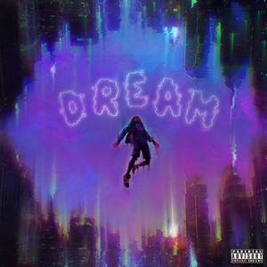 Dream (feat. WHOGOSAYS) [Explicit]