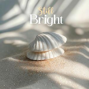 Still Bright