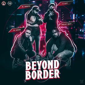 Beyond Border (feat. C-Let, B. Monk & Leo Boys) [Explicit]