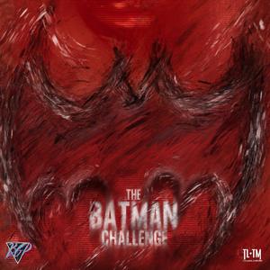 THE BATMAN CHALLENGE (feat. Isaiah XB) [Explicit]