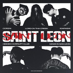 SAINT LEON (feat. CORZAI & LORD OVTHA CREEK) (Explicit)