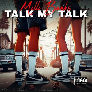 Talk My Talk (Explicit)