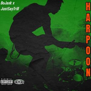 Harpoon (feat. JustSayTrill) (Explicit)