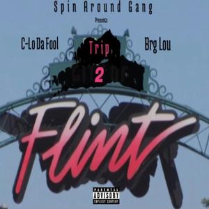 Trip 2 Flint (Explicit)