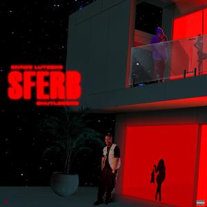SFERB (feat. BhutLegend) (Explicit)