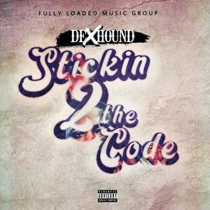 Stickin' 2 The Code (Explicit)