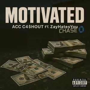 Motivated (feat. zayhatesyou) (Explicit)