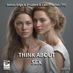 Think About Sex (Explicit)