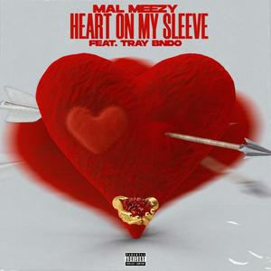 Heart On My Sleeve (feat. Tray Bndo) [Explicit]