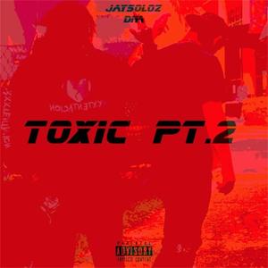 TOXIC, Pt. 2 (feat. DoNotAnswer) [Explicit]