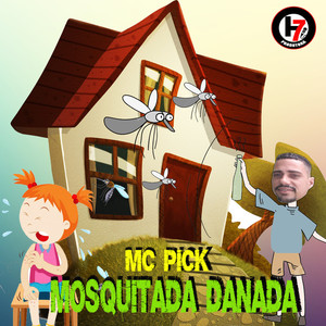 Mosquitada Danada (Explicit)