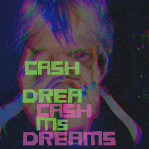 Cash Dreams (Explicit)