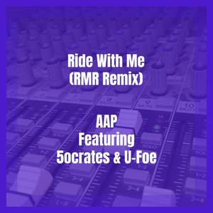Ride With Me (RMR Remix|Explicit)