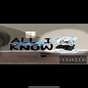 All I Know (Explicit)