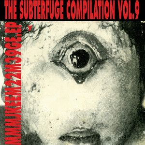 Mmmjkeem22m39ge (The Subterfuge Compilation Vol. 9)