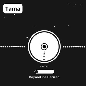 Tama - Beyond the Horizon