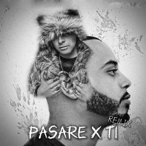 Pasaré x Ti (Remix)
