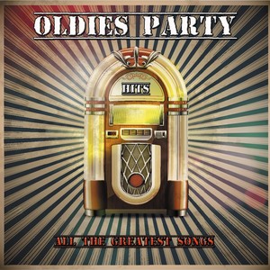 Oldies Party (All the Greatest Songs)