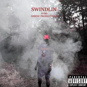 SWINDLIN (feat. Oziene Productions) [Explicit]