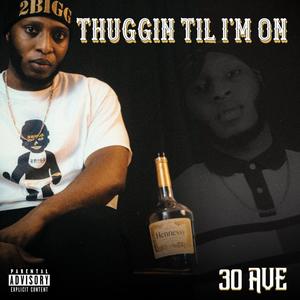 Thuggin' Til I'm On (Explicit)