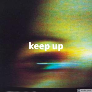 Keep Up (Explicit)