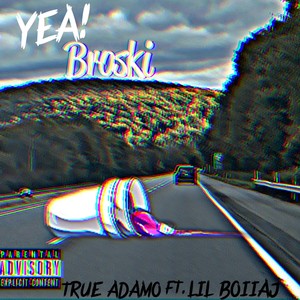 YEA! BROSKI (feat. LilBoiiAj) (Explicit)