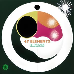 47 ELEMENTS