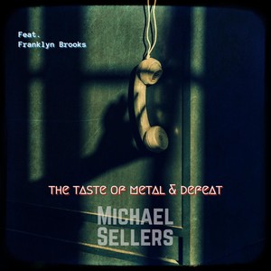 The Taste of Metal & Defeat (feat. Franklyn Brooks)