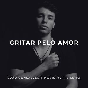 GRITAR PELO AMOR (feat. Mário Rui Teixeira)