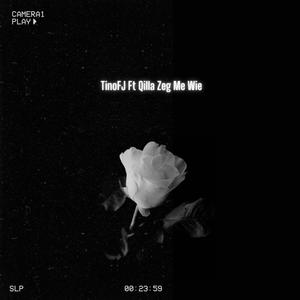 Zeg Me Wie (feat. Qilla)