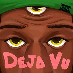 Deja Vu (Explicit)