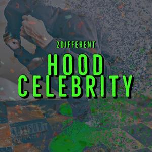 Hood Celebrity (Explicit)