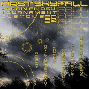 First Skyfall | Ukrainian osu! Tournament 2024 Customs