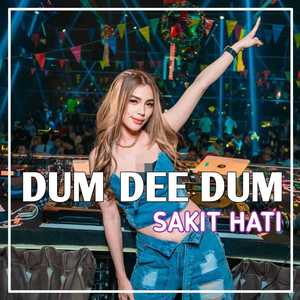 DJ DUM DEE DUM X SAKIT INI (Inst)