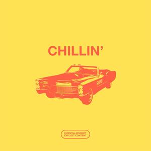 Chillin' (Explicit)