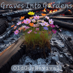 Graves into Gardens