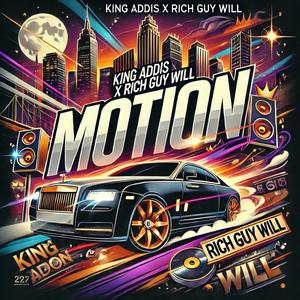 MOTION (feat. Rich Guy Will) [Explicit]