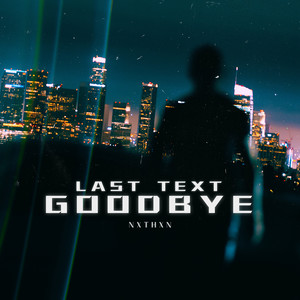Last Text Goodbye (Explicit)