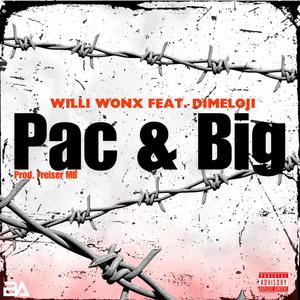 Pac & Big (feat. Brokie) (Explicit)