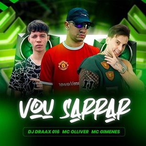Vou Sarrar (Explicit)