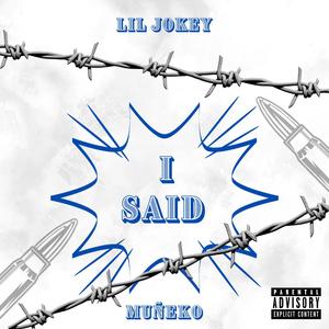 I Said (feat. Muñeko) [Explicit]