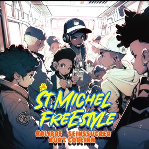 St.Michel Freestyle (feat. kurtcodeinn, SeinsSucrer & Kalibre) [Explicit]