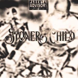 Stoner Child (Explicit)