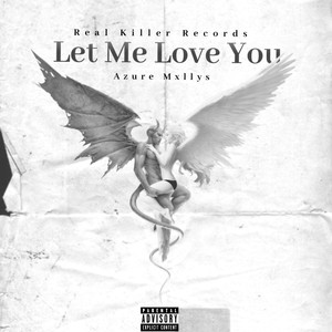 Let Me Love You (Explicit)