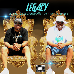 Legacy (Leaving Every Gained Asset Cultivating Yearly) [Explicit]