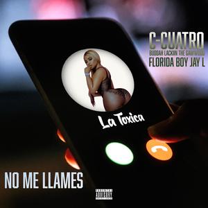 No me llames (feat. Buddah Lackiin & Florida Boy Jay L) [Explicit]