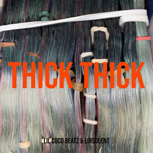 Thick Thick (Explicit)